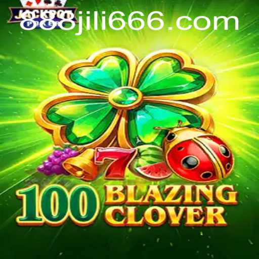 Exploring the Excitement of 100BlazingClover at 888JILI.COM