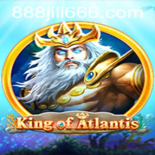 Discover the Thrilling World of KingofAtlantis with 888JILI.COM